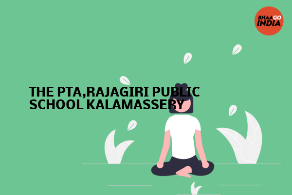 Cover Image of Event organiser - THE PTA,RAJAGIRI PUBLIC SCHOOL KALAMASSERY | Bhaago India